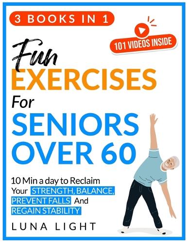 Fun Exercises for Seniors Over 60 (3 books in 1)