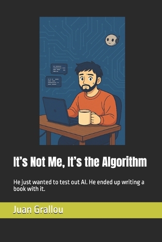 It's Not Me, It's the Algorithm