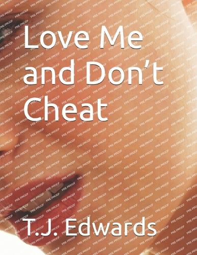 Love Me and Don't Cheat