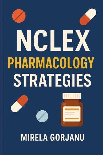 NCLEX Pharmacology Strategies