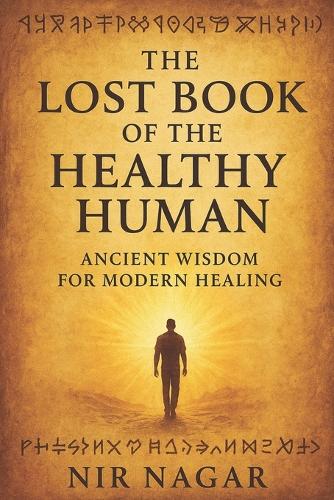 The Lost Book of the Healthy Human