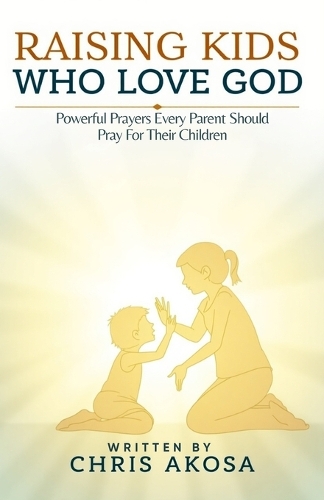 Raising Kids Who Love God