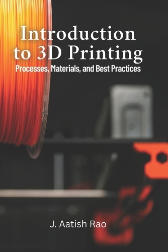 Introduction to 3D Printing
