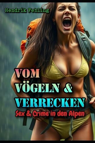 Vom Vögeln & Verrecken