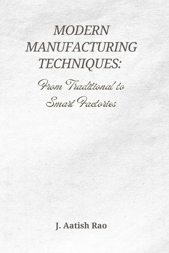Modern Manufacturing Techniques