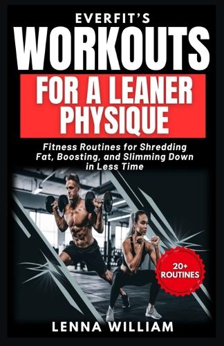 EverFit's Workouts for A Leaner Physique