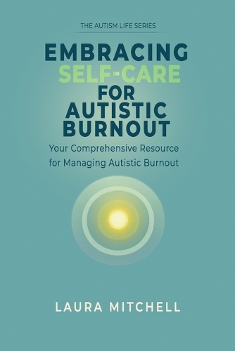 Embracing Self-Care for Autistic Burnout