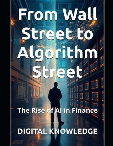 From Wall Street to Algorithm Street