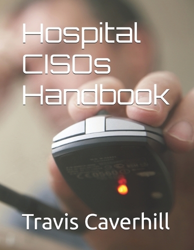 Hospital CISOs Handbook