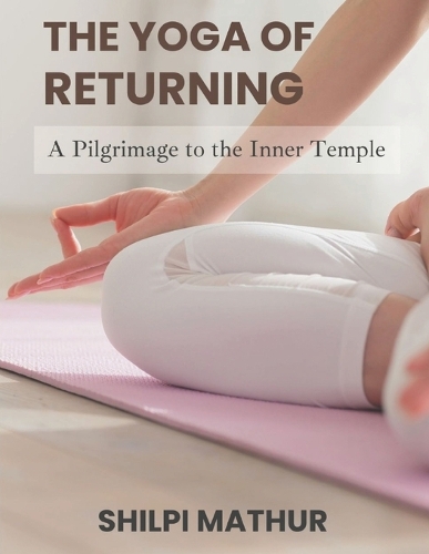 The Yoga of Returning