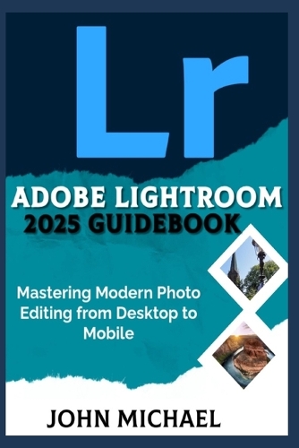 Adobe Lightroom 2025 Guidebook