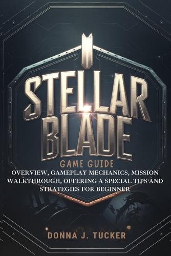 Stellar Blade Game Guide