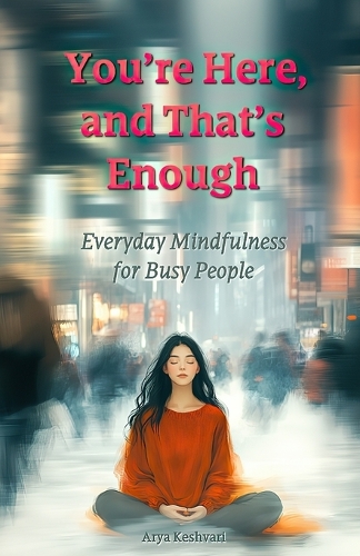 You're Here, and That's Enough