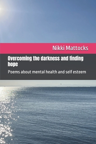 Overcoming the darkness and finding hope