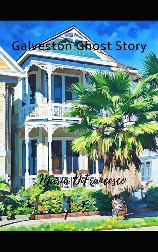 Galveston Ghost Story