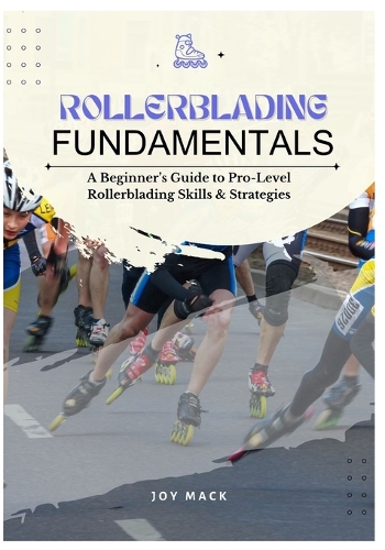 Rollerblading Fundamentals