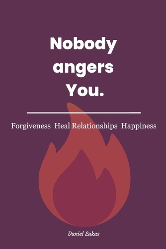 Nobody angers You!