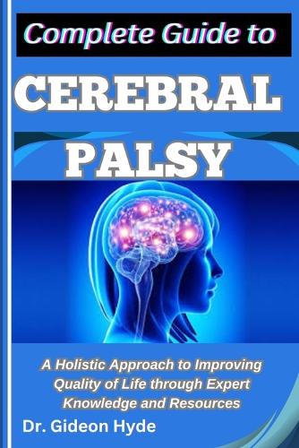Complete Guide to Cerebral Palsy