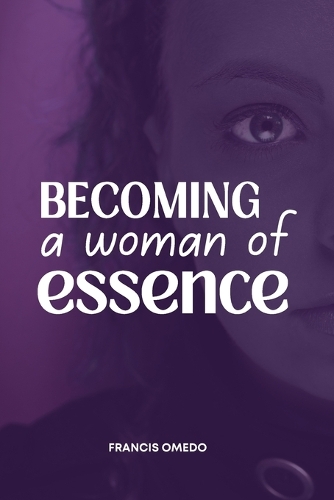Becoming a Woman of Essence