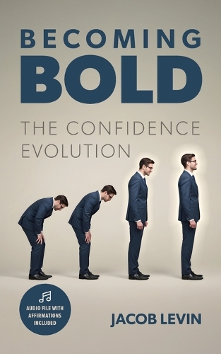 Becoming Bold - The Confidence Evolution