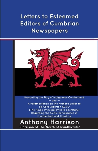 Letters to Esteemed Editors of Cumbrian Newspapers