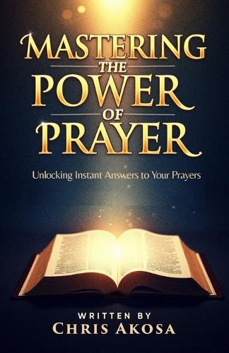 Mastering the Power of Prayer