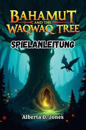 Bahamut and the Waqwaq Tree Spielanleitung