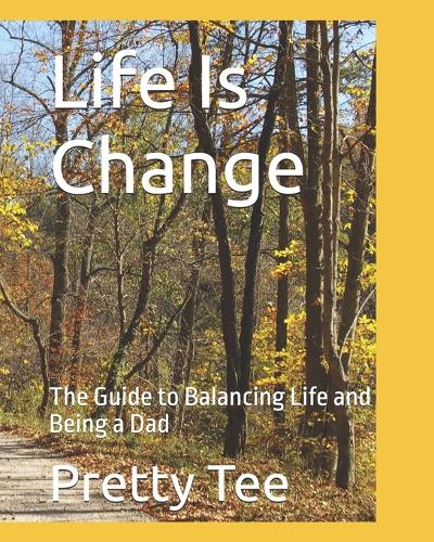 Life Is Change
