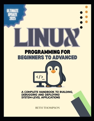 Linux Programming for Beginners to Advanced