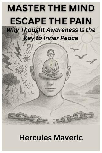 Master the Mind, Escape the Pain