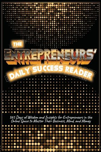 The Entrepreneurs' Daily Success Reader