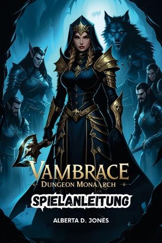 Vambrace Dungeon Monarch Game Guide