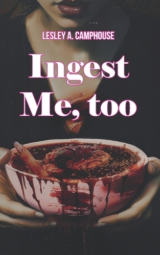 Ingest Me, too