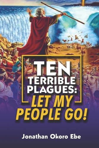 Ten Terrible Plagues - Let My People Go