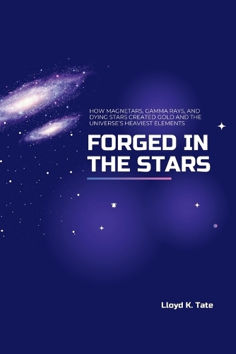 Forged in the Stars