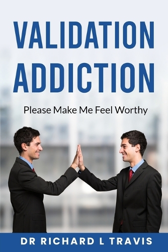 Validation Addiction