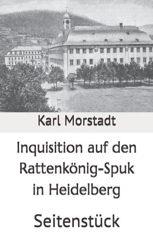 Inquisition auf den Rattenkönig-Spuk in Heidelberg