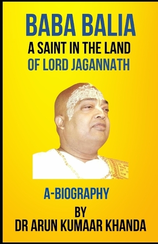 Baba Balia -A Saint in the Land of Lord Jagannath