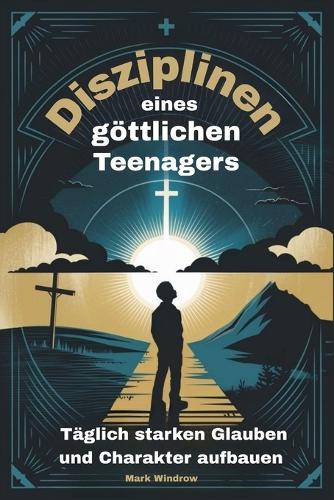 Disziplinen eines göttlichen Teenagers