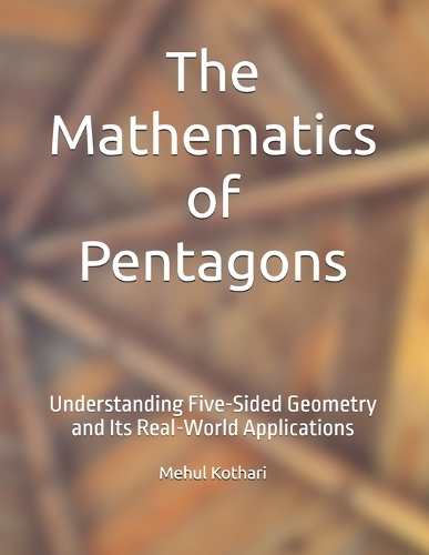 The Mathematics of Pentagons