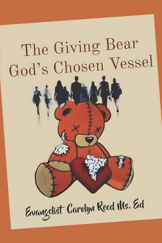 The Giving Bear God's Chosen Vessel