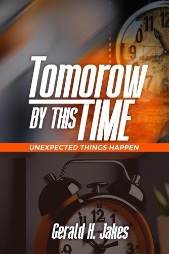 Tomorrow by This Time