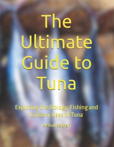 The Ultimate Guide to Tuna