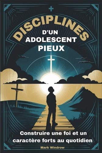 Disciplines d'Un Adolescent Pieux