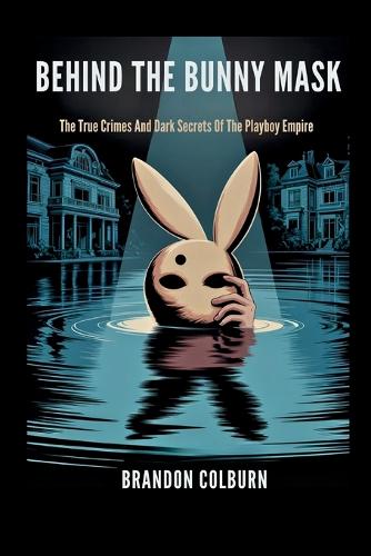 Behind The Bunny Mask