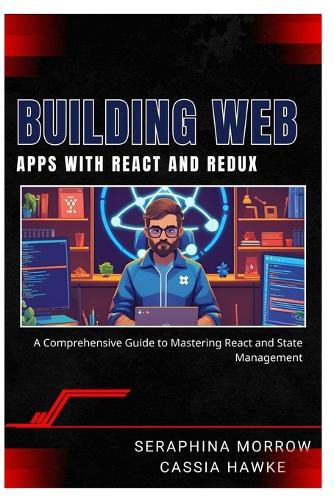 Building Web Apps with React and Redux