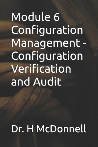 Module 6 Configuration Management - Configuration Verification and Audit