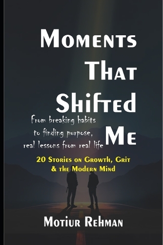 Moments That Shifted Me