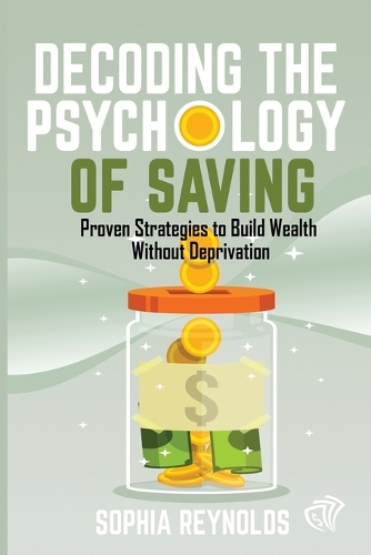 Decoding the Psychology of Saving