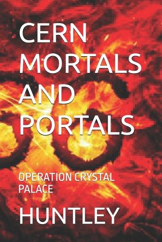 Cern Mortals and Portals